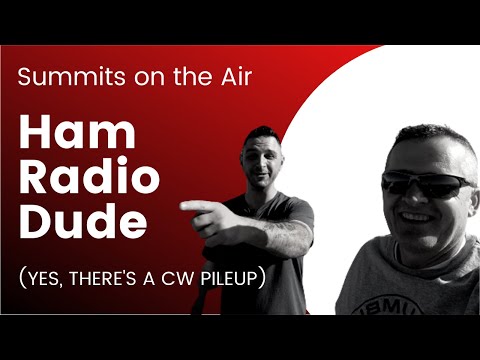Summits on the Air QRO activation with “Ham Radio Dude”