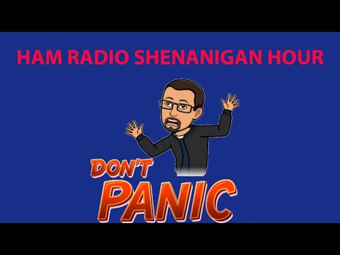 HAM RADIO SHENANIGAN HOUR