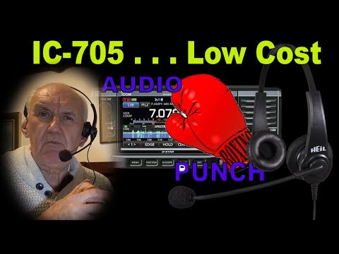 Icom IC-705 with Heil HTH-I Budget Headset and Setting it up for increased Audio Punch