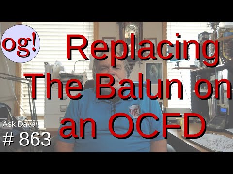 Replacing the Balun on an OCFD (#863)